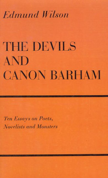 The Devils and Canon Barham: Ten Essays On Poets, Novelists Monsters
