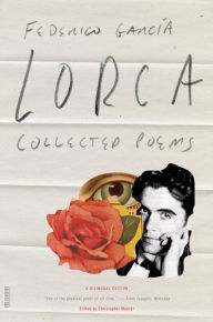 Title: Collected Poems: A Bilingual Edition, Author: Federico García Lorca