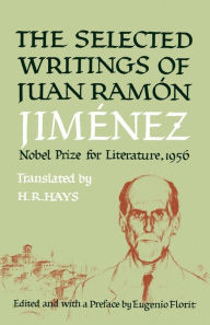 Title: Selected Writings of Juan Ramon Jimenez, Author: Juan Ramon Jimenez