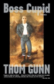 Title: Boss Cupid: Poems, Author: Thom Gunn
