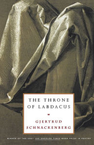 Title: The Throne of Labdacus, Author: Gjertrud Schnackenberg