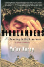 Highlanders: A Journey to the Caucasus in Quest of Memory