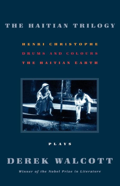 The Haitian Trilogy: Henri Christophe, Drums and Colours, and The Haitian Earth