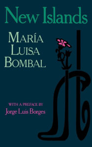 Title: New Islands: And Other Stories, Author: María Luisa Bombal