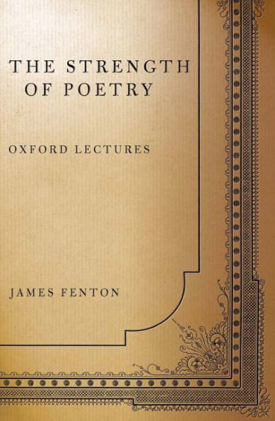 The Strength of Poetry: Oxford Lectures