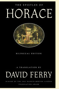 Title: The Epistles of Horace (Bilingual Edition), Author: Horace