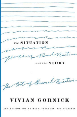 The Situation And The Story The Art Of Personal Narrativepaperback - 