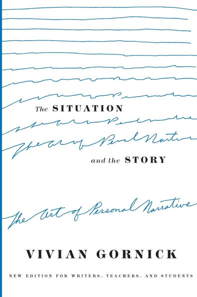 The Situation and the Story: The Art of Personal Narrative