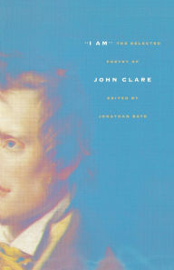 Title: I Am: The Selected Poetry of John Clare, Author: John Clare