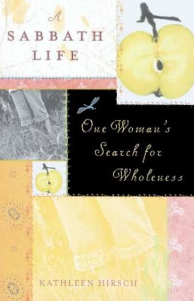 A Sabbath Life: One Woman's Search for Wholeness