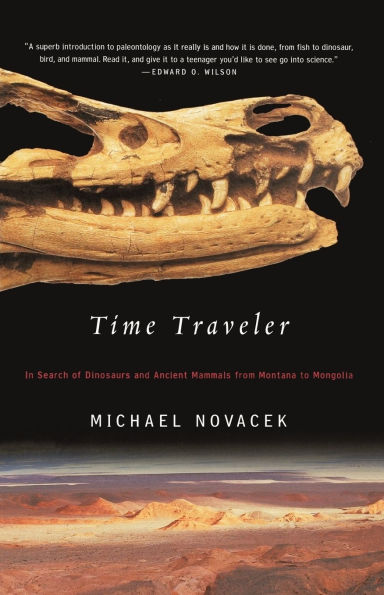 Time Traveler: Search of Dinosaurs and Other Fossils from Montana to Mongolia