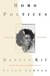 Title: Homo Poeticus: Essays and Interviews, Author: Danilo Kis