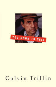 Title: Too Soon To Tell, Author: Calvin Trillin