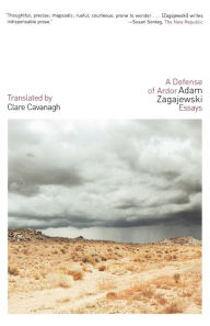 Title: A Defense of Ardor, Author: Adam Zagajewski