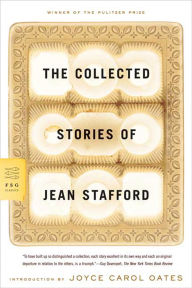 The Collected Stories of Jean Stafford (Pulitzer Prize Winner)