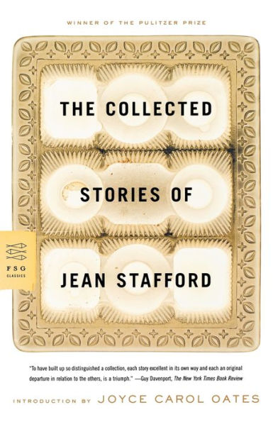 The Collected Stories of Jean Stafford (Pulitzer Prize Winner)