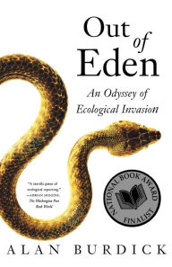 Title: Out of Eden: An Odyssey of Ecological Invasion, Author: Alan Burdick