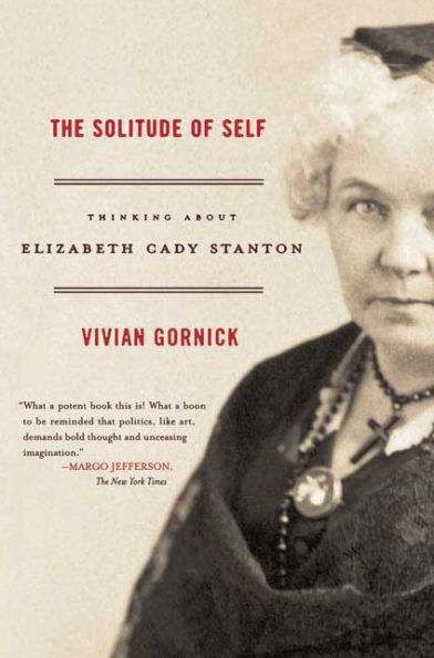 The Solitude of Self: Thinking About Elizabeth Cady Stanton