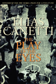 Title: The Play of the Eyes, Author: Elias Canetti