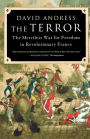 The Terror: The Merciless War for Freedom in Revolutionary France