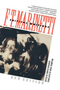 Title: Critical Writings: New Edition, Author: Filippo Tommaso Marinetti