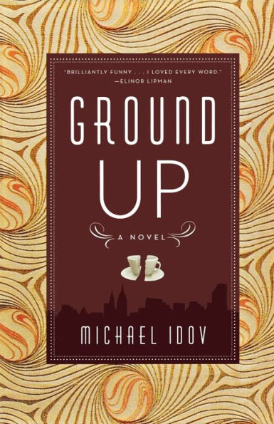 Ground Up: A Novel