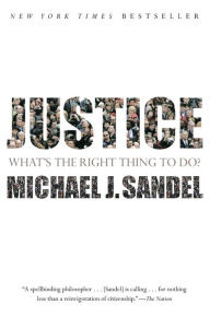 Title: Justice: What's the Right Thing to Do?, Author: Michael J. Sandel