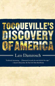 Title: Tocqueville's Discovery of America, Author: Leo Damrosch