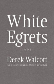 Title: White Egrets, Author: Derek Walcott