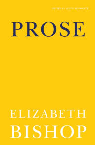 Title: Prose, Author: Elizabeth Bishop