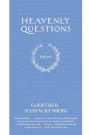 Heavenly Questions: Poems