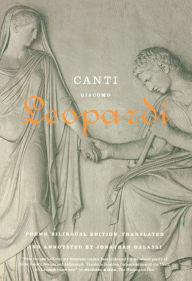 Title: Canti: Poems / A Bilingual Edition, Author: Giacomo Leopardi