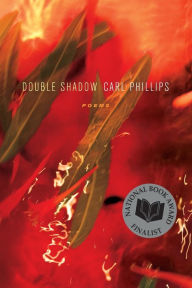 Title: Double Shadow, Author: Carl Phillips