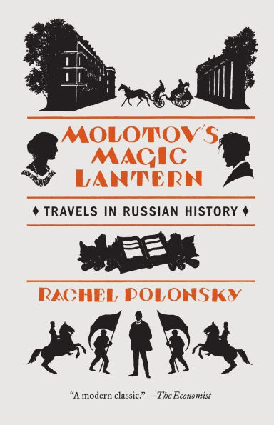 Molotov's Magic Lantern: Travels Russian History