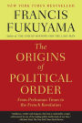 The Origins of Political Order: From Prehuman Times to the French Revolution