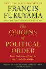 The Origins of Political Order: From Prehuman Times to the French Revolution