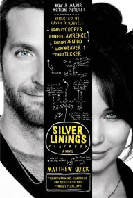 Title: The Silver Linings Playbook: A Novel, Author: Matthew Quick