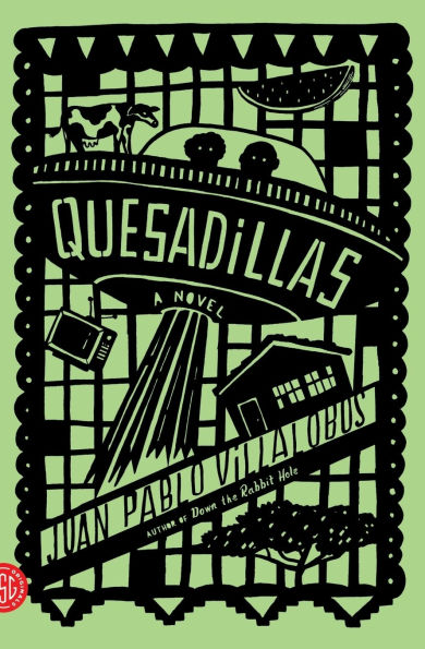 Quesadillas: A Novel