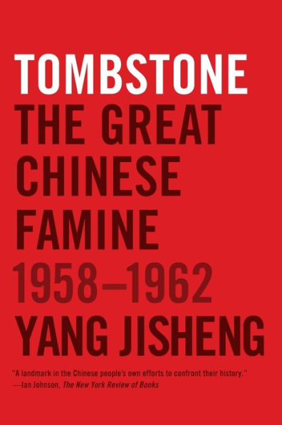 Tombstone: The Great Chinese Famine, 1958-1962