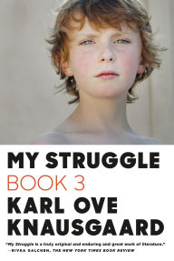 Title: My Struggle, Book 3: Boyhood, Author: Karl Ove Knausgaard