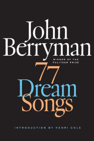 Title: 77 Dream Songs, Author: John Berryman