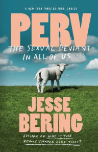 Title: Perv: The Sexual Deviant in All of Us, Author: Jesse Bering