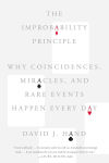 Alternative view 1 of The Improbability Principle: Why Coincidences, Miracles, and Rare Events Happen Every Day
