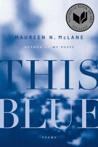 Title: This Blue, Author: Maureen N. McLane