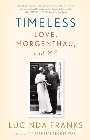Timeless: Love, Morgenthau, and Me