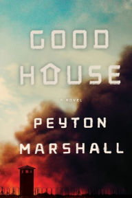 Title: Goodhouse, Author: Peyton Marshall