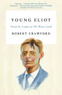 Young Eliot: From St. Louis to The Waste Land