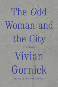 Title: The Odd Woman and the City, Author: Vivian Gornick