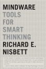 Mindware: Tools for Smart Thinking