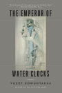 The Emperor of Water Clocks: Poems